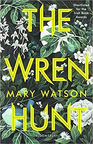 The Wren Hunt by Mary Watson