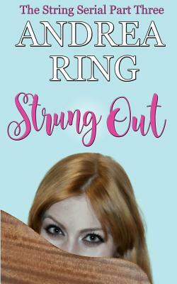 Strung Out by Andrea Ring