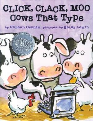 Click, Clack, Moo: Cows That Type by Doreen Cronin