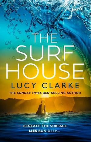 The Surf House by Lucy Clarke