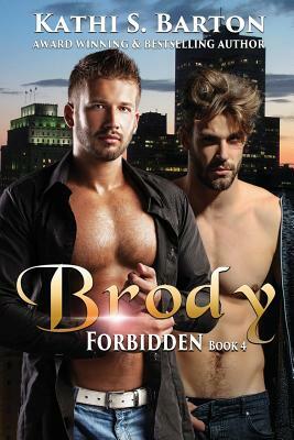 Brody: Forbidden: M/M Lbgt Paranormal Romance by Kathi S. Barton