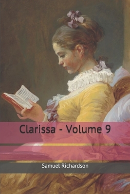 Clarissa - Volume 9 by Samuel Richardson