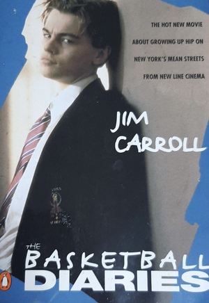 The Basketball Diaries by Jim Carroll