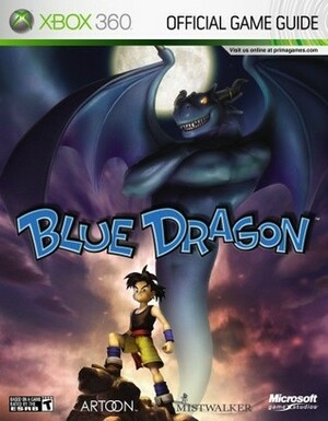 Blue Dragon: Prima Official Game Guide (Prima Official Game Guides) by Casey Loe