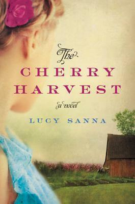 The Cherry Harvest by Lucy Sanna