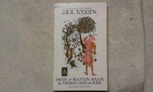 Smith of Wootton Major / Farmer Giles of Ham by J.R.R. Tolkien, J.R.R. Tolkien