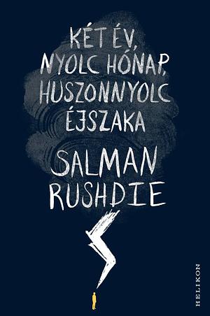 Két év, nyolc hónap, huszonnyolc éjszaka by Salman Rushdie