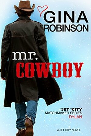 Mr. Accidental Cowboy by Gina Robinson