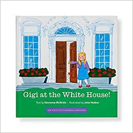 Gigi at the White House! by Giovanna McBride