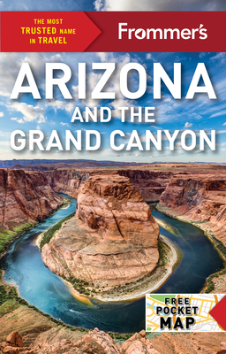 Frommer's Arizona and the Grand Canyon by Bill Wyman, Gregory McNamee