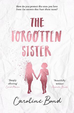 The Forgotten Sister by Caroline Bond