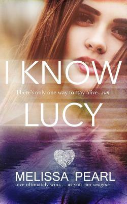 I Know Lucy by Melissa Pearl