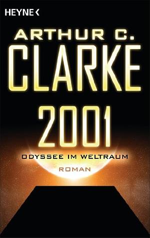 2001 - Odyssee im Weltraum by Arthur C. Clarke