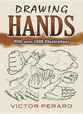 Drawing Hands: With Over 1000 Illustrations by Victor Perard