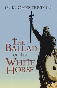 The Ballad of the White Horse by G.K. Chesterton