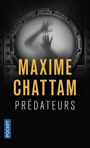 Prédateurs by Maxime Chattam