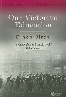 Our Victorian Education by Dinah Birch