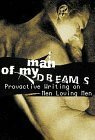 Man of My Dreams by David Plante, Christopher Navratil, David Sedaris, Terrence McNally