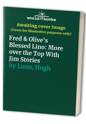 Fred & Olive's Blessed Lino by Hugh Lunn
