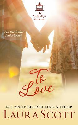 To Love by Laura Scott