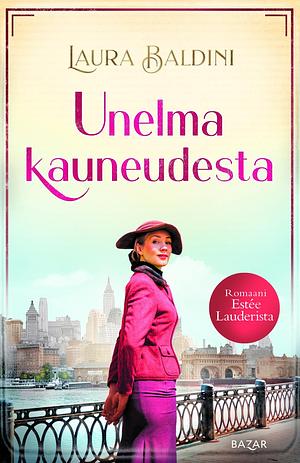 Unelma kauneudesta by Laura Baldini