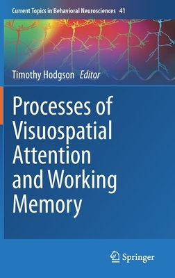 Processes of Visuospatial Attention and Working Memory by 