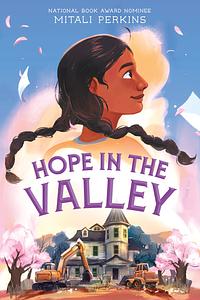 Hope in the Valley by Mitali Perkins