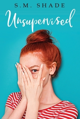 Unsupervised by S.M. Shade