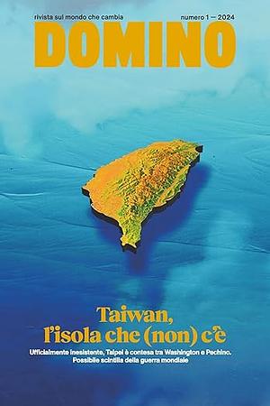 Taiwan, l'isola che (non) c'è  by Dario Fabbri