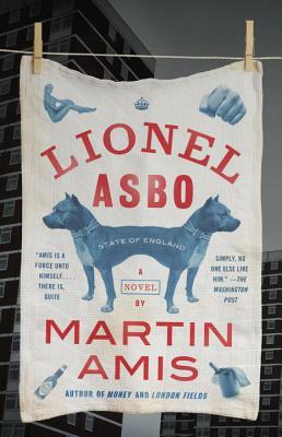 Lionel Asbo: State of England by Martin Amis