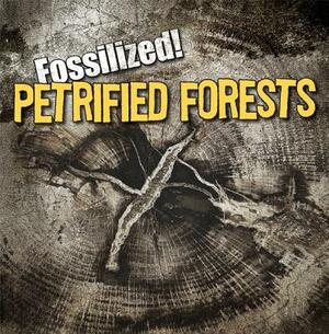 Petrified Forests by Kathleen Connors