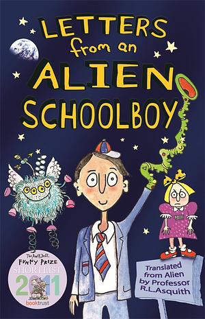 Letters From An Alien Schoolboy by Ros Asquith