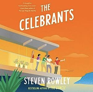 The Celebrants by Steven Rowley