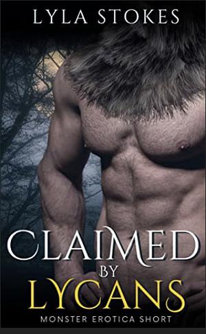 Claimed by Lycans: An MMMF Werewolf Monster Erotica Short by Lyla Stokes