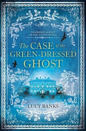 The Case of the Green-Dressed Ghost by Lucy Banks