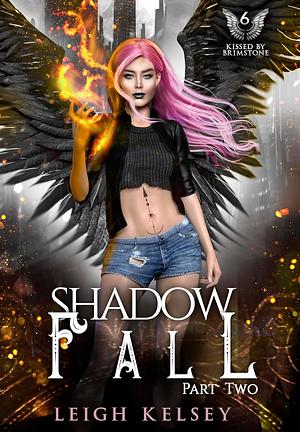 Shadow Fall: Part Two by Leigh Kelsey