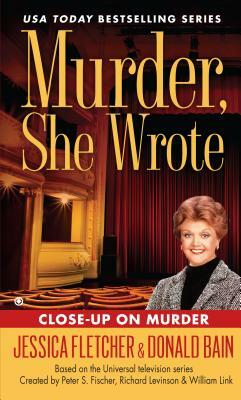 Murder, She Wrote: Close-Up on Murder by Jessica Fletcher, Donald Bain