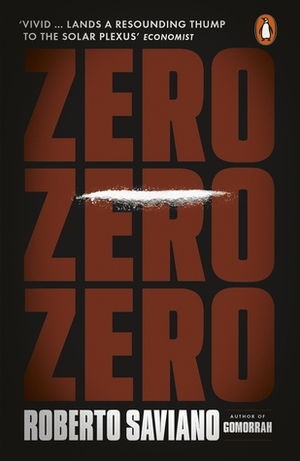 Zero Zero Zero by Roberto Saviano
