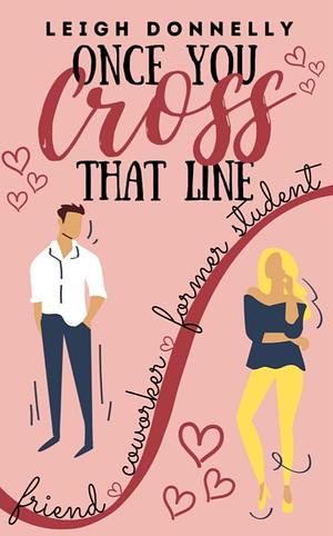 Once You Cross That Line by Leigh Donnelly