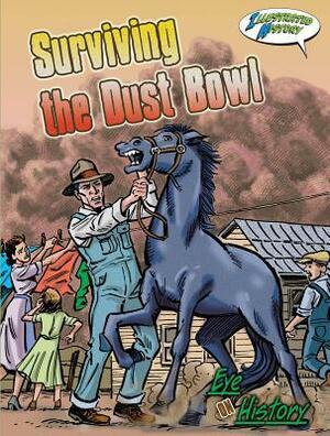 Surviving the Dust Bowl Surviving the Dust Bowl by Jo Cleland