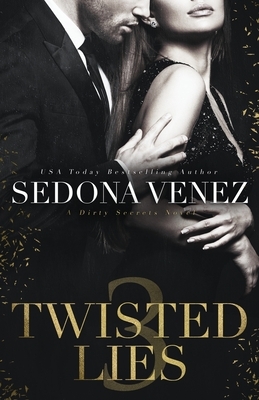 Twisted Lies 3 by Sedona Venez