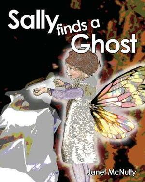 Sally finds a Ghost by Janet McNulty