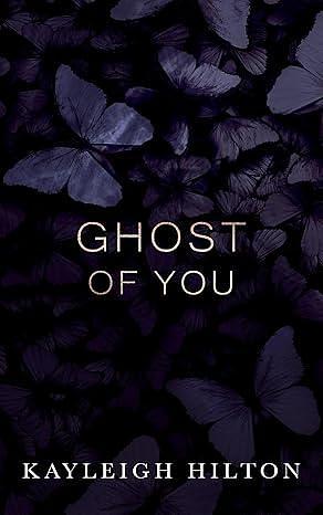 Ghost Of You by Kayleigh Hilton