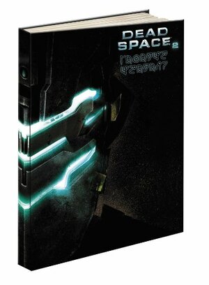 Dead Space 2 Limited Edition: Prima Official Game Guide by Michael Knight