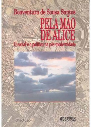 Pela Mão de Alice by Boaventura de Sousa Santos