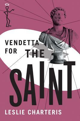 Vendetta for the Saint by Leslie Charteris