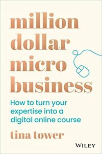 Million Dollar Micro Business by Tina Tower