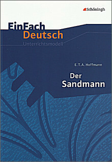 E. T. A. Hoffmann, Der Sandmann by E.T.A. Hoffmann, Timotheus Schwake