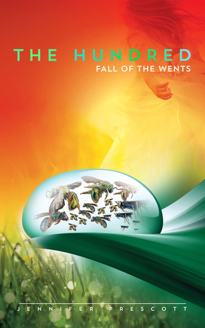 The Hundred: Fall of the Wents by Jennifer Prescott
