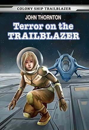 Terror on the Trailblazer by John Thornton